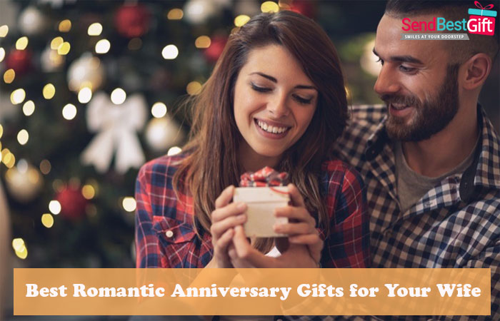 Best Romantic Anniversary Gifts for Your Wife - Sendbestgift.com