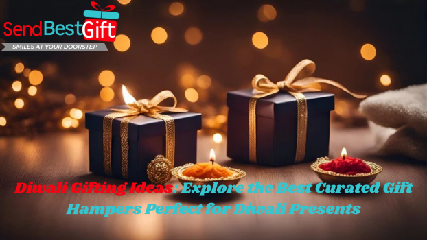 Gift Hampers for Diwali Explore the Best Diwali Gifting Ideas 2024