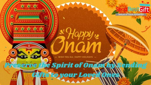 Preserve the Spirit of Onam by Sending Gifts to your Loved Ones