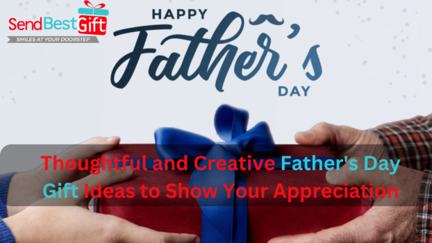 Thoughtful and Creative Father's Day Surprise Gift Ideas to Show Your Appreciation